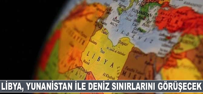 Libya UMH, Yunanistan ile deniz sınırlarının belirlenmesini görüşecek