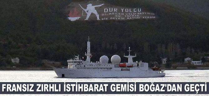 'Dupuy De Lome' isimli Fransız zırhlı istihbarat gemisi Çanakkale Boğazı'ndan geçti