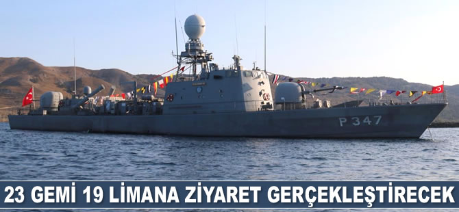23 gemi 19 limana ziyaret gerçekleştirecek