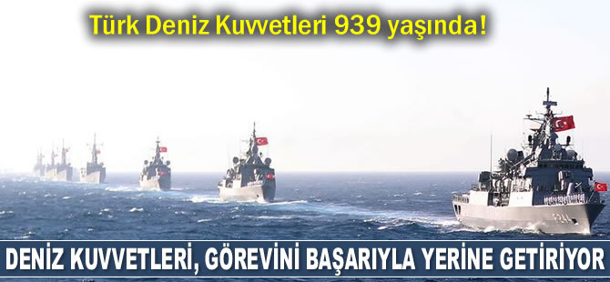 Deniz Kuvvetleri Komutanlığı, görevini başarıyla yerine getiriyor