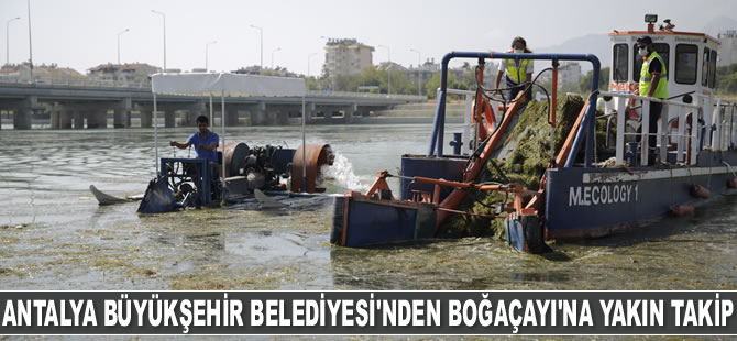 Antalya Büyükşehir Belediyesi, Boğaçayı'nı yakından takip ediyor