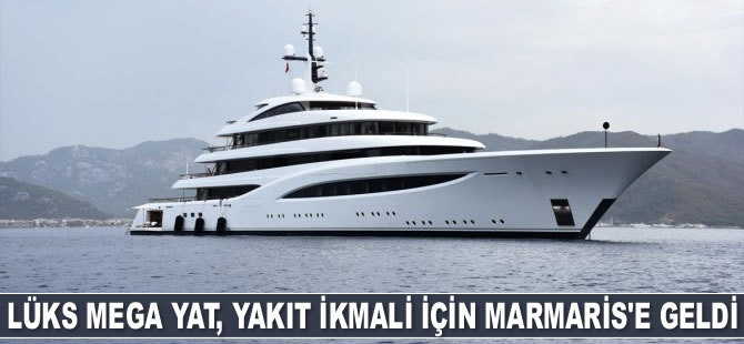 ‘Faith’ isimli lüks mega yat, yakıt ikmali için Marmaris'e geldi