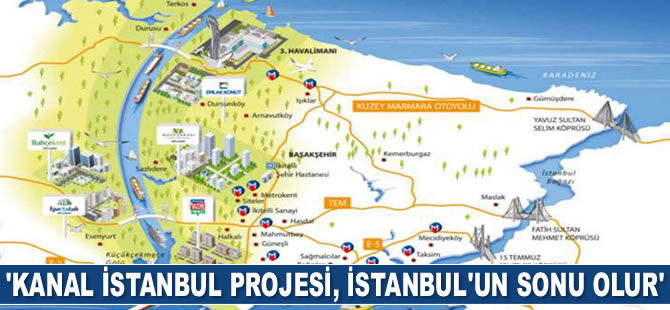 Ali Öztunç: Kanal İstanbul Projesi İstanbul’un sonu olur