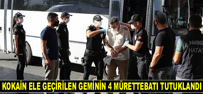 Kokain ele geçirilen ‘Sider Venture’ isimli geminin 4 mürettebatı tutuklandı