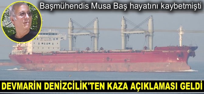 Devmarin Denizcilik’ten Musa Baş’ın ölümü ile ilgili açıklama geldi