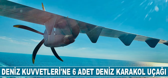 6 adet deniz karakol uçağı, Deniz Kuvvetleri Komutanlığı envanterine alınacak
