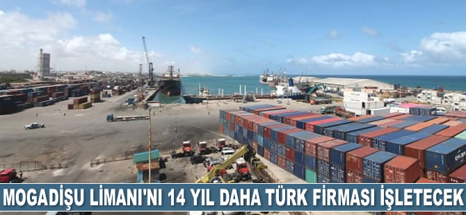 Albayrak Grubu, Mogadişu Limanı'nı 14 yıl daha işletecek