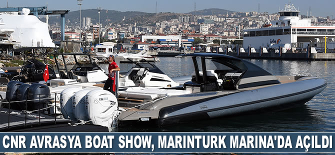 CNR Avrasya Boat Show, MarinTürk Marina’da ziyaretçilerine kapılarını açtı