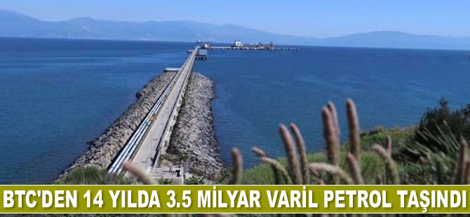 Bakü-Tiflis-Ceyhan hattından 14 yılda 3,5 milyar varil petrol taşındı