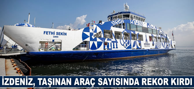 İZDENİZ, taşınan araç sayısında rekor kırdı