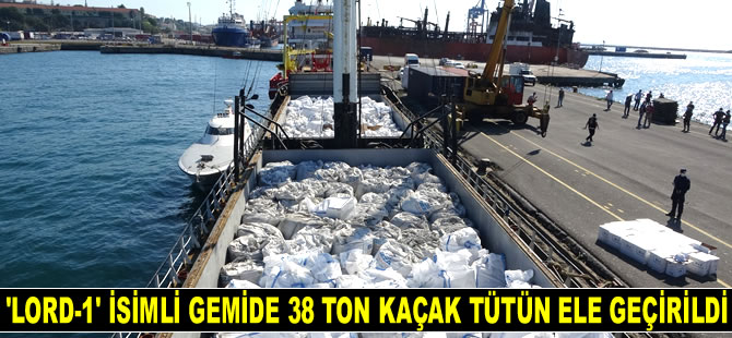 ‘Lord-1’ isimli gemide 38 ton kaçak tütün ele geçirildi