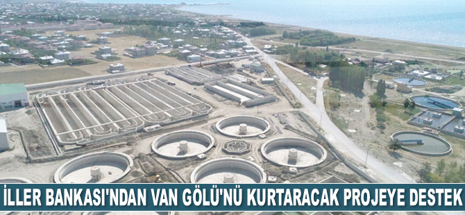 Van Gölü’nü kurtaracak projeye İller Bankası’ndan tam destek geldi