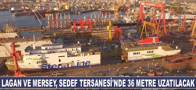 Stena Lagan ve Stena Mersey isimli gemiler, Sedef Tersanesi’nde 36 metre uzatılacak