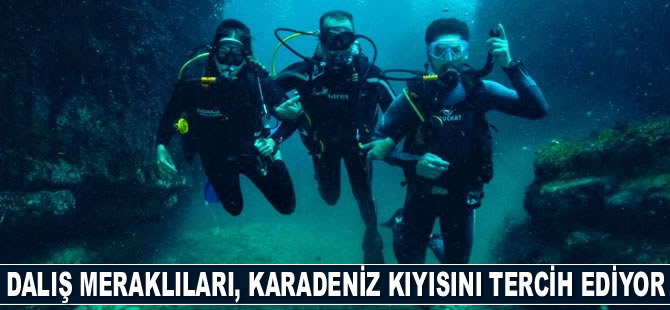 Dalış meraklıları, Karadeniz kıyısını tercih ediyor