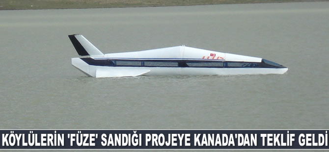 Köylülerin ‘füze’ sandığı projeye Kanada’dan teklif geldi