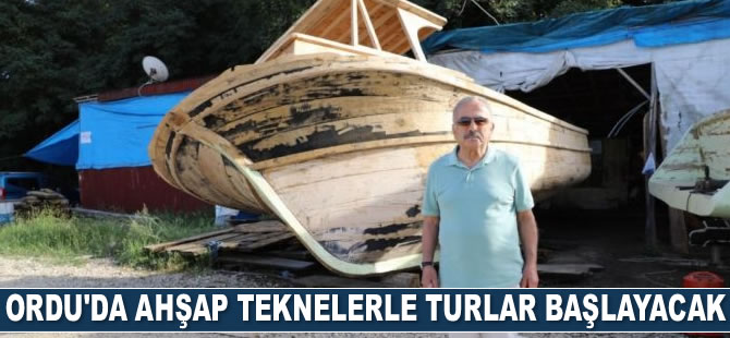 Ordu'da ahşap teknelerle turlar başlayacak