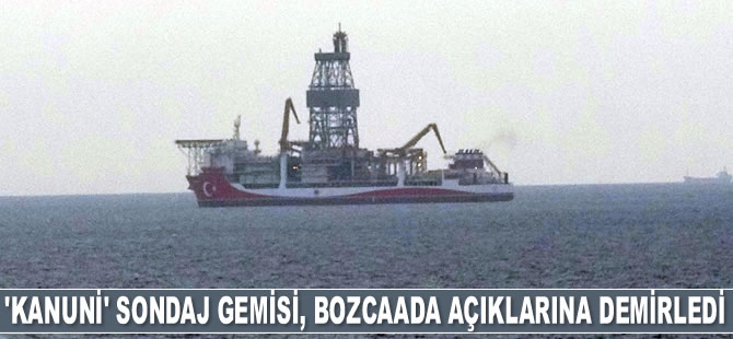‘Kanuni’ sondaj gemisi, Bozcaada açıklarına demirledi