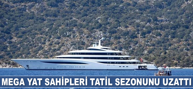 Mega yat sahipleri tatil sezonunu uzattı