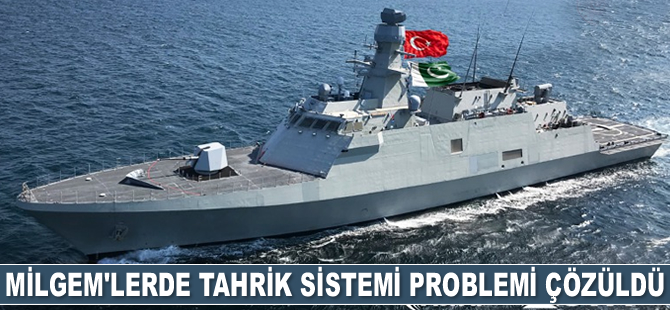 Pakistan'ın siparişini verdiği MİLGEM'lerde tahrik sistemi problemi çözüldü