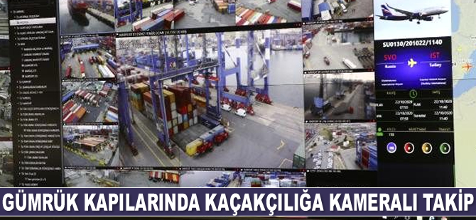 Gümrük kapıları, kaçakçılığa karşı anbean takip ediliyor