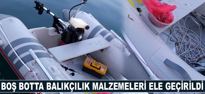 Boş botta balıkçılık malzemeleri ele geçirildi