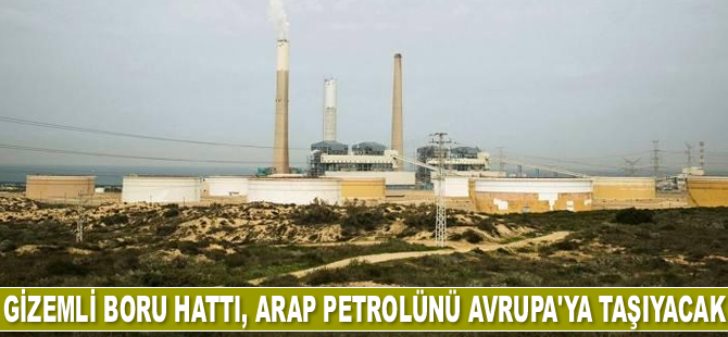 Gizemli boru hattı, Arap petrolünü Avrupa’ya taşıyacak