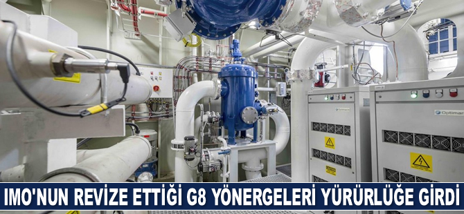 IMO’nun G8 revizesi yürürlüğe girdi
