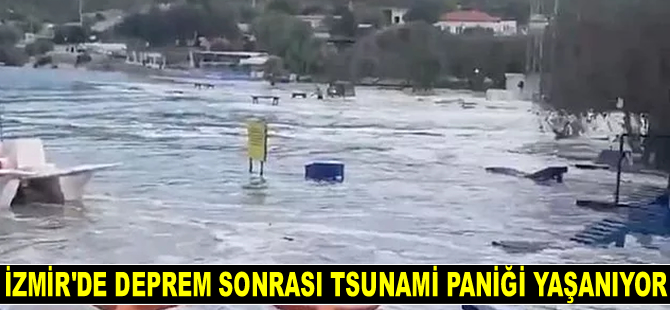 İzmir'de 6.6 büyüklüğündeki deprem sonrası tsunami paniği yaşanıyor