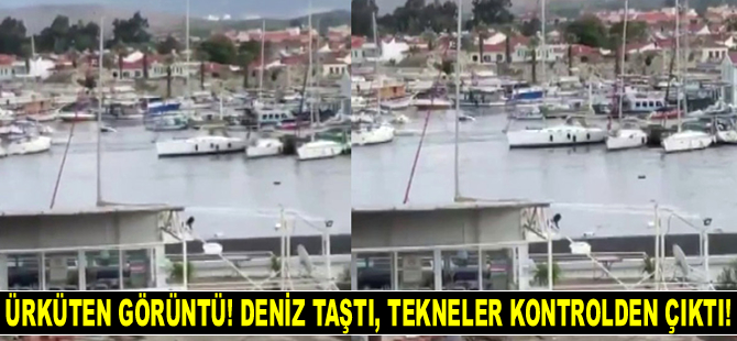 İzmir'de ürküten görüntü! Deniz taştı, tekneler kontrolden çıktı!