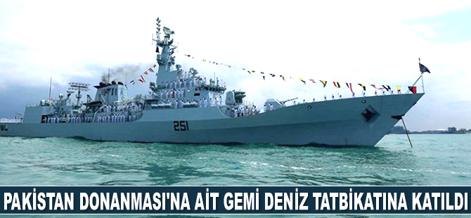 Pakistan Donanması'na ait gemi Türkiye'de uluslararası deniz tatbikatına katıldı