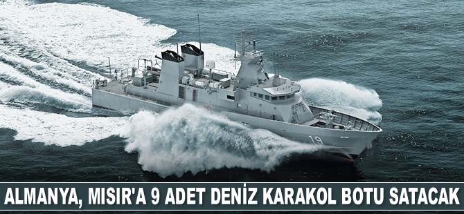 Almanya, Mısır'a 9 adet deniz karakol botu satacak