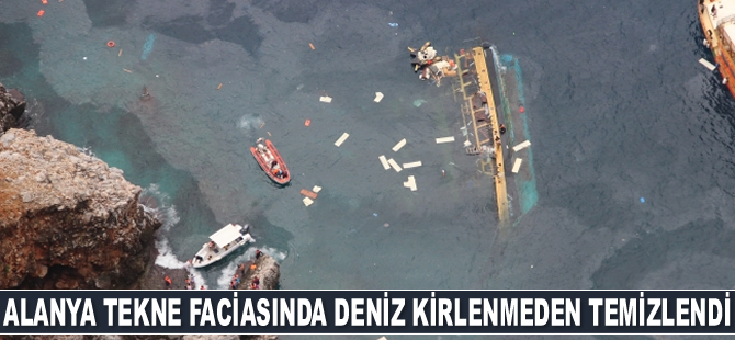 Alanya tekne faciasında deniz kirlenmeden temizlendi