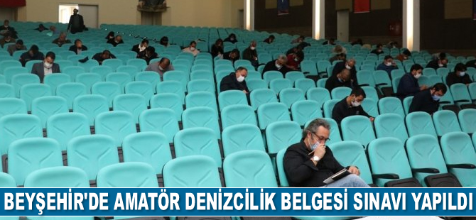 Beyşehir'de Amatör Denizcilik Belgesi Sınavı yapıldı