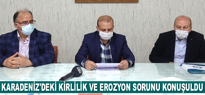 Karadeniz’deki kirlilik ve erozyon sorunu konuşuldu
