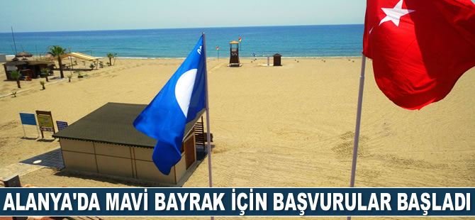 Alanya’da Mavi Bayrak için 2021 yılı başvuruları başladı