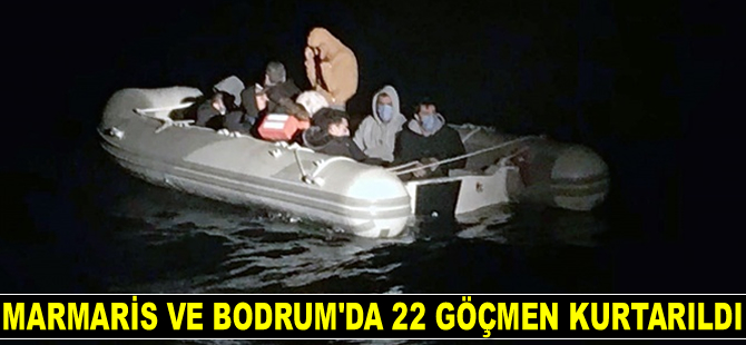 Muğla’da 22 düzensiz göçmen kurtarıldı