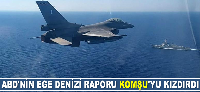 ABD'nin Ege Denizi hava sahası raporu Yunanistan'da tepkiyle karşılandı