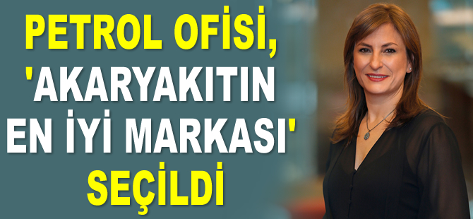 Petrol Ofisi, ‘Akaryakıtın En İyi Markası’ seçildi