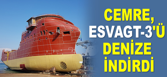 Cemre Tersanesi, Esvagt-3 isimli gemiyi denize indirdi