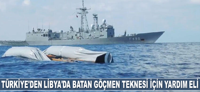Türkiye, Libya'da batan göçmen teknesi için arama-kurtarma çalışmalarına katıldı