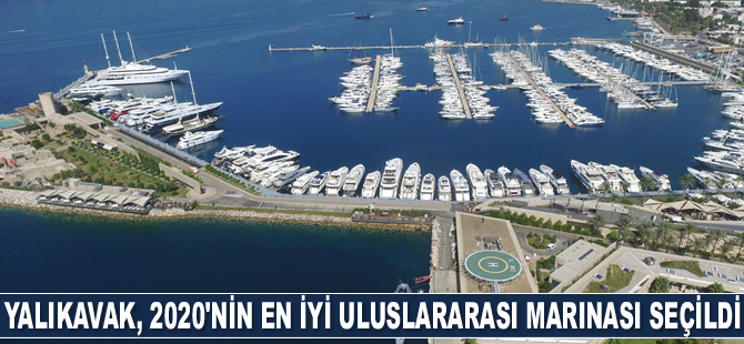 Yalıkavak Marina, ‘2020'nin En İyi Uluslararası Marinası’ seçildi