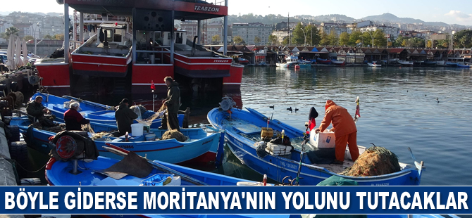 Balıkçılar, Moritanya’ya bu yıl erken gitmeyi planlıyor