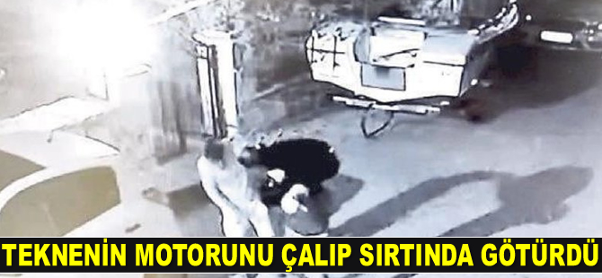 Teknenin motorunu çalıp sırtında götürdü!