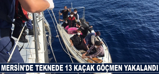Mersin'de teknede 13 kaçak göçmen yakalandı
