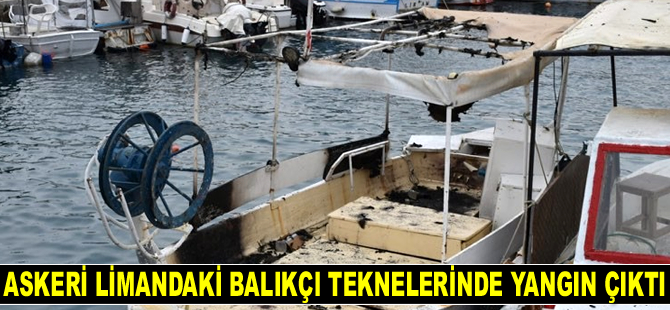 KKTC’de askeri limandaki balıkçı teknelerinde yangın çıktı