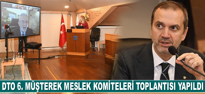 İMEAK DTO 6. Müşterek Meslek Komiteleri Toplantısı gerçekleştirildi