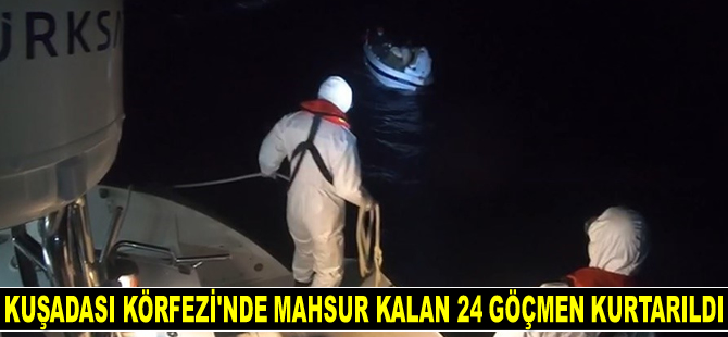 Kuşadası Körfezi’nde mahsur kalan 24 göçmen kurtarıldı