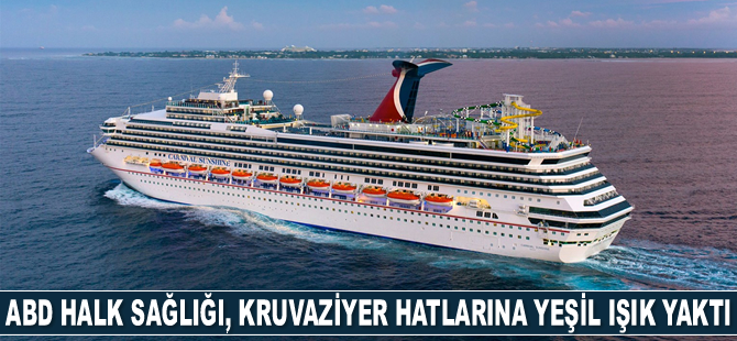 ABD Halk sağlığı, kruvaziyer hatlarına yeşil ışık yaktı