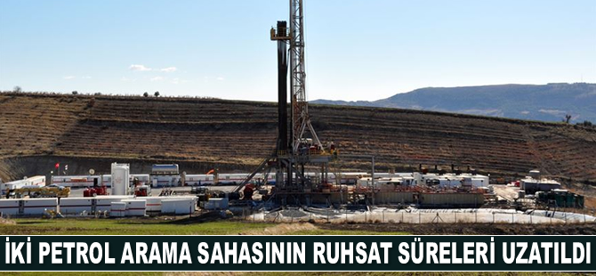 TP'nin iki petrol arama sahasında ruhsat süreleri uzatıldı
