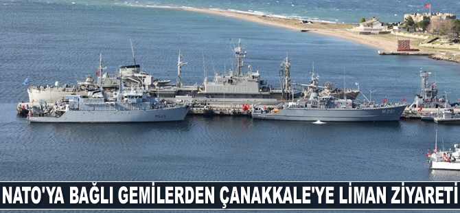 NATO’ya bağlı gemiler, Çanakkale'ye liman ziyareti gerçekleştirdi